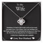 To My Wife - You Are The Best Thing That Happened to Me - Love Knot Necklace