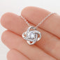 Happy Mother's Day - Celebrate Mom's Unbreakable Love! - Love Knot Necklace