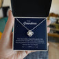 Dear Grandma - Your Love Is Like a Beautiful Garden- Love Knot Necklace