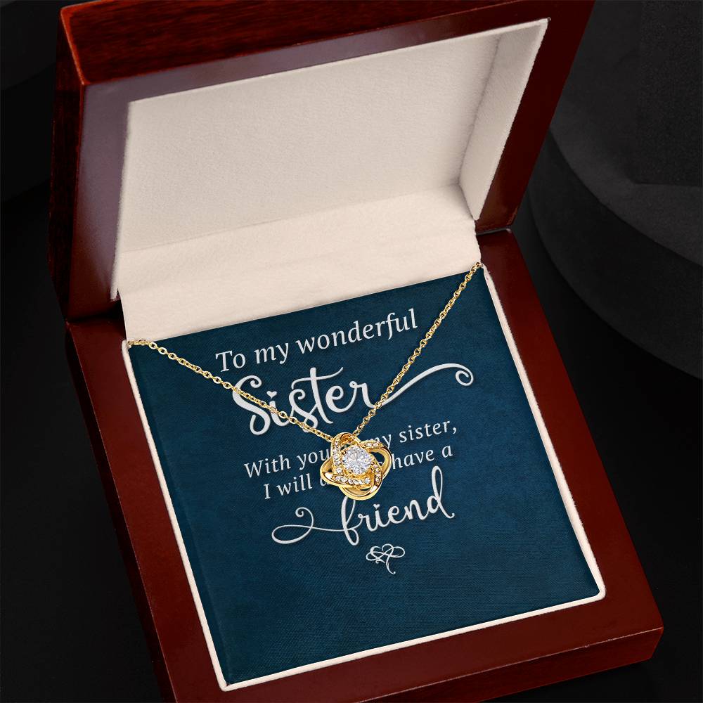 To My Wonderful Sister -I Will Always Have a Friend- Love Knot Necklace