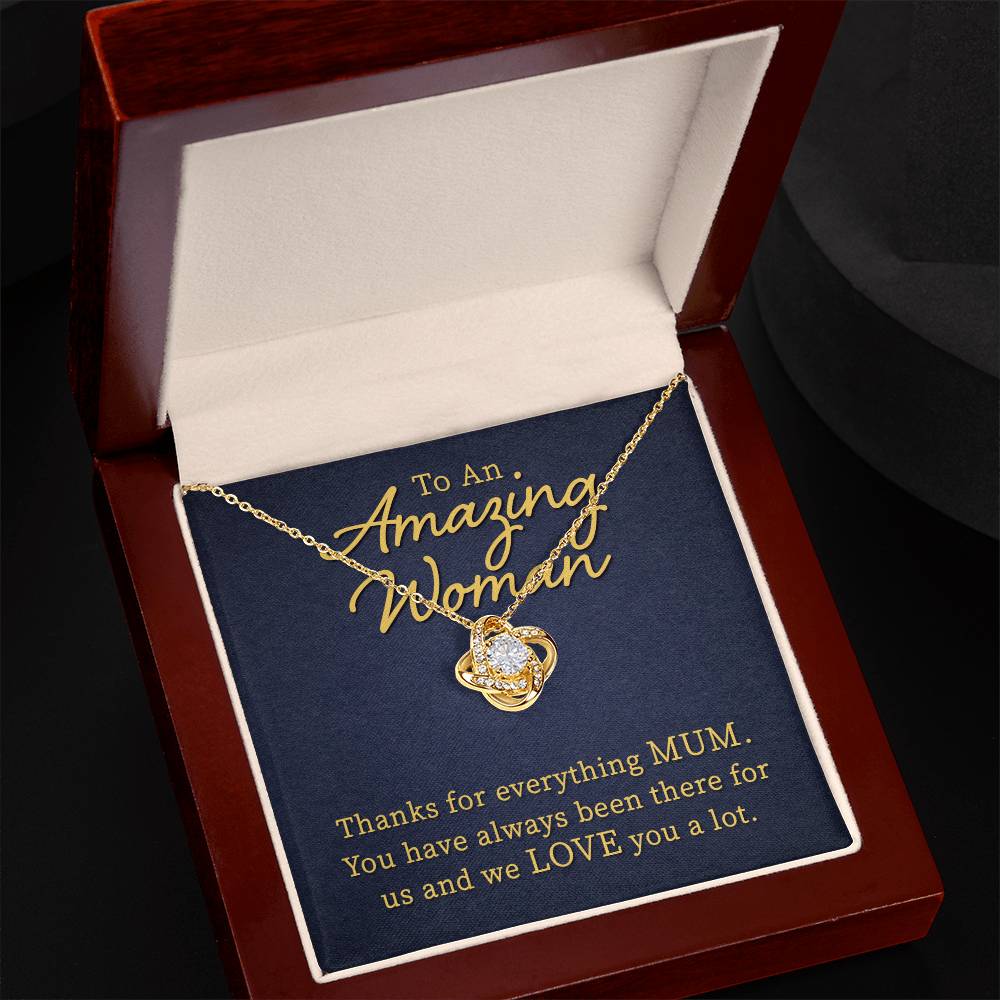 To An Amazing Woman: Mum! - Love Knot Necklace