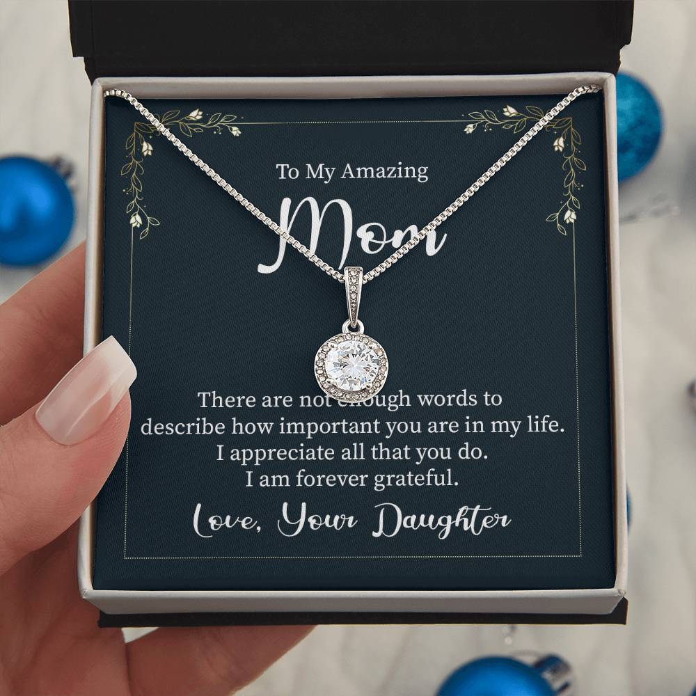 Daughter to Mom: To An Amazing Mom -  Eternal Hope Necklace