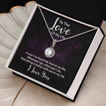 To The Love of My Life - Eternal Hope Necklace