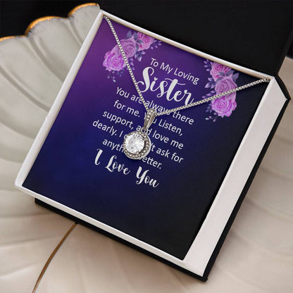To My Loving Sister - You Are Always There Strong For Me - Eternal Hope Necklace