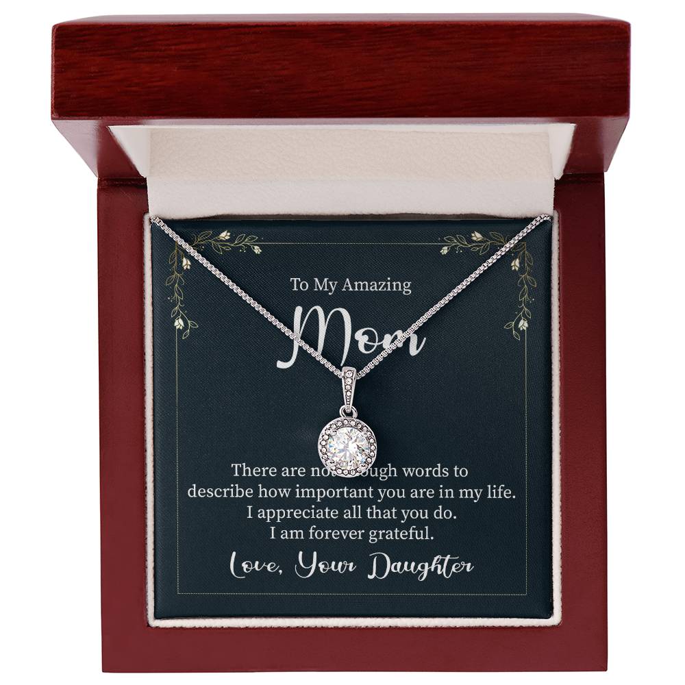 Daughter to Mom: To An Amazing Mom -  Eternal Hope Necklace