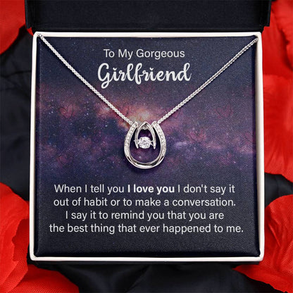 To My Gorgeous Girlfriend -Lucky Love Necklace