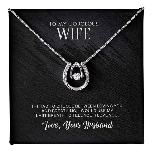 To My Gorgeous Wife - Lucky Love Necklace
