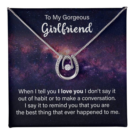 To My Gorgeous Girlfriend -Lucky Love Necklace
