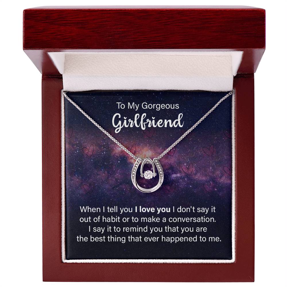 To My Gorgeous Girlfriend -Lucky Love Necklace