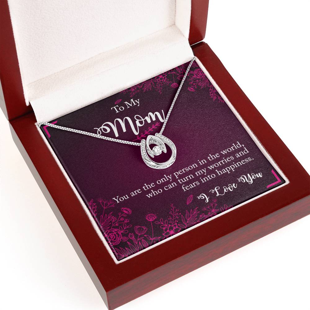 To My Mom  - You Are the Only Person in The World - Lucky Love Necklace