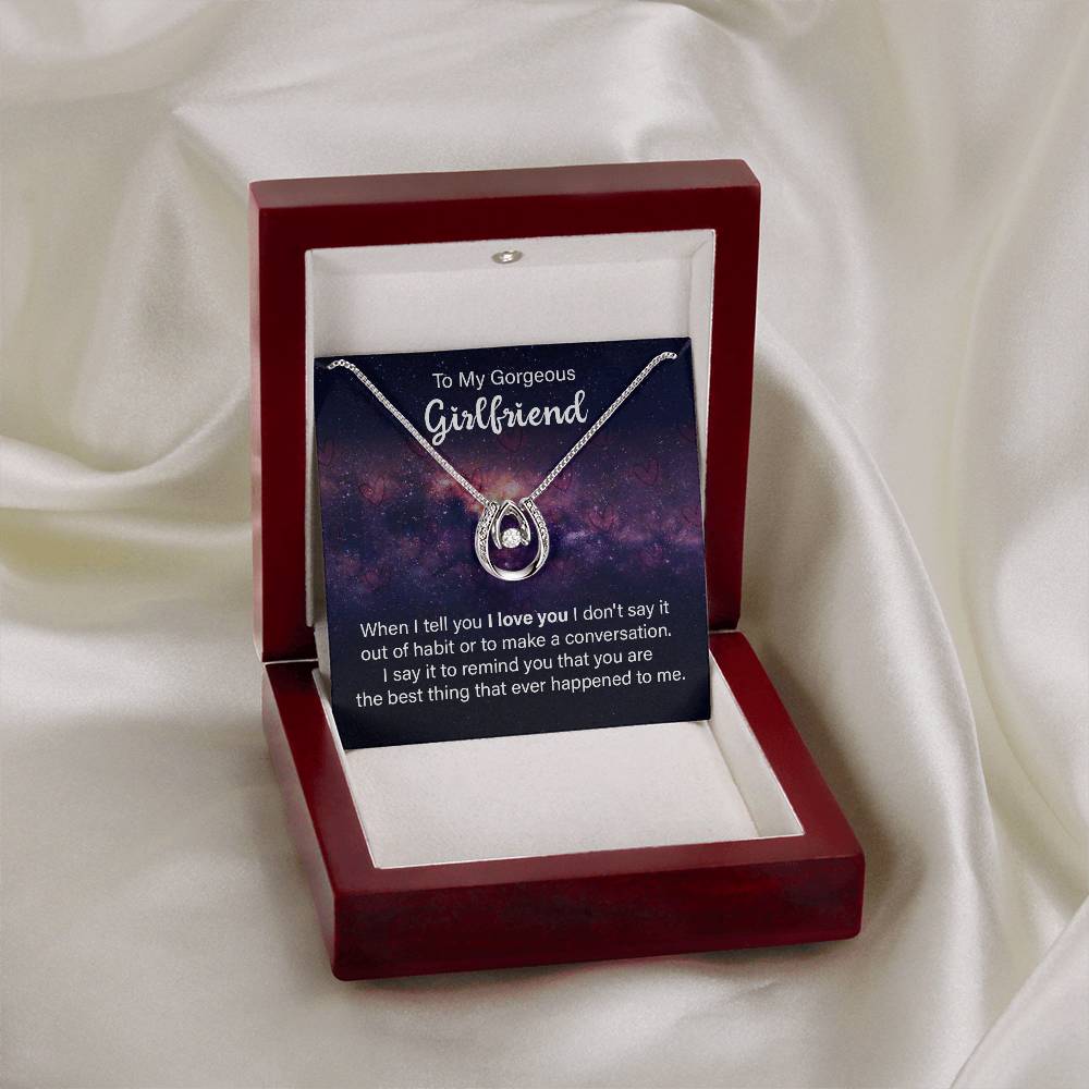 To My Gorgeous Girlfriend -Lucky Love Necklace