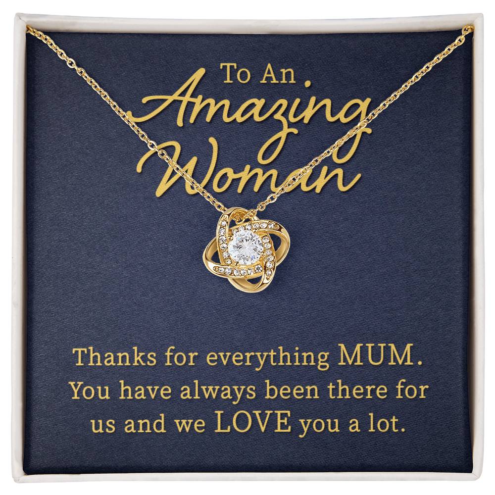 To An Amazing Woman: Mum! - Love Knot Necklace