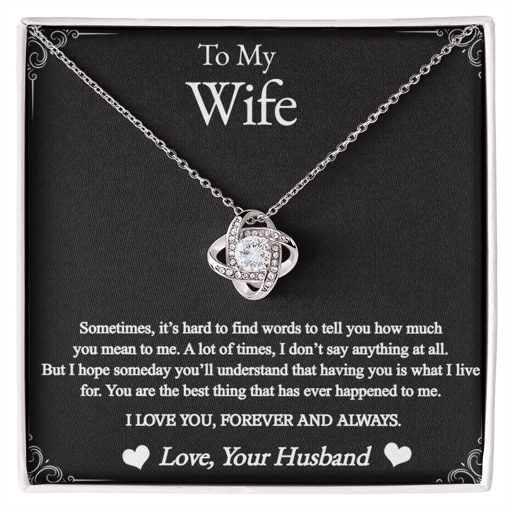 To My Wife - You Are The Best Thing That Happened to Me - Love Knot Necklace