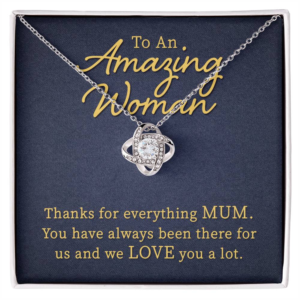 To An Amazing Woman: Mum! - Love Knot Necklace
