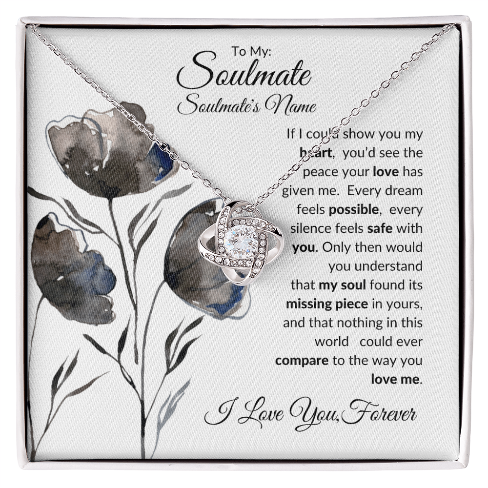 To My Soulmate: If I Could Show You My Heart