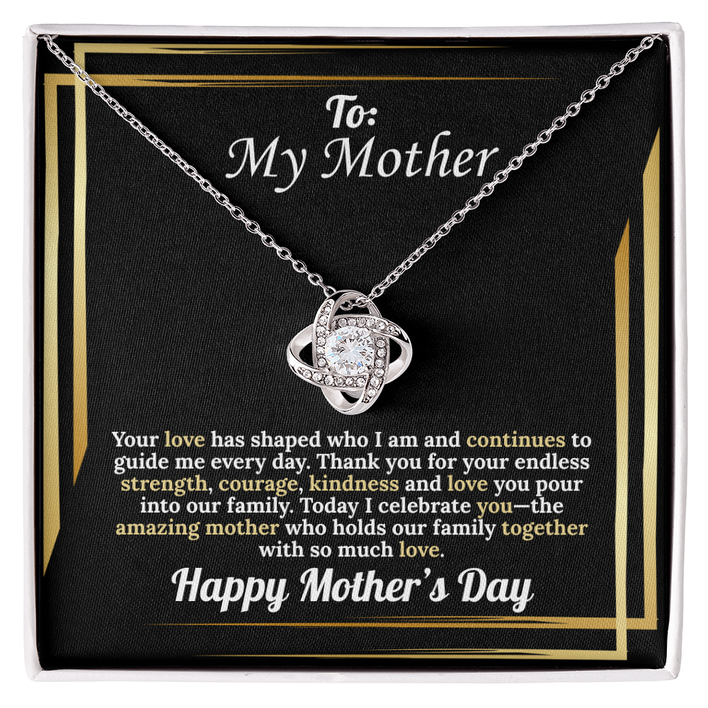 To My Mother: Your Love Has Shaped Who I Am