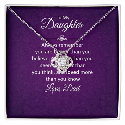 To My Daughter - You Are Braver Than You Believe - Love Knot Necklace