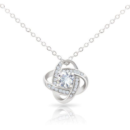 Happy Mother's Day - Celebrate Mom's Unbreakable Love! - Love Knot Necklace