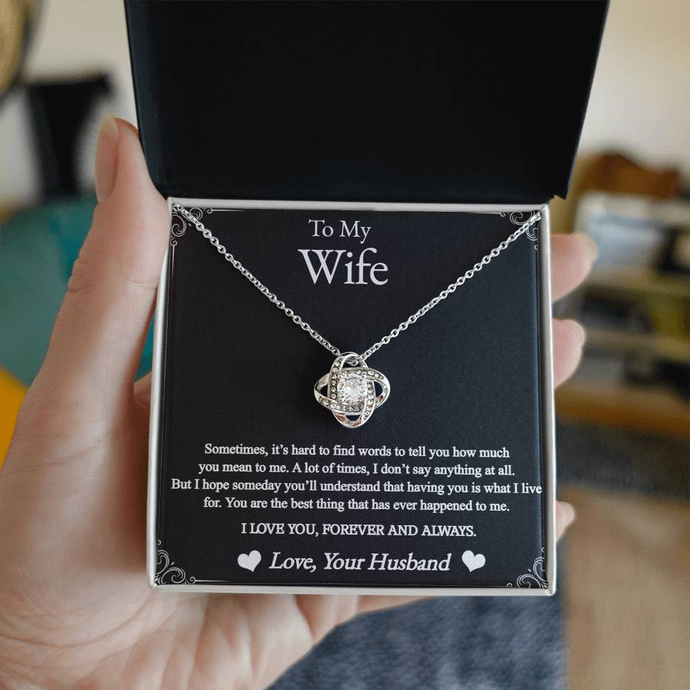 To My Wife - You Are The Best Thing That Happened to Me - Love Knot Necklace