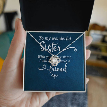 To My Wonderful Sister -I Will Always Have a Friend-  Love Knot Necklace