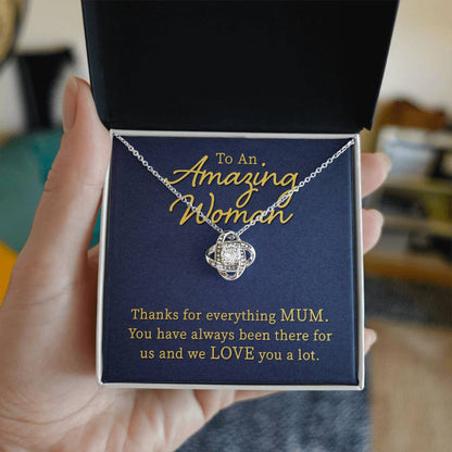To An Amazing Woman: Mum! - Love Knot Necklace