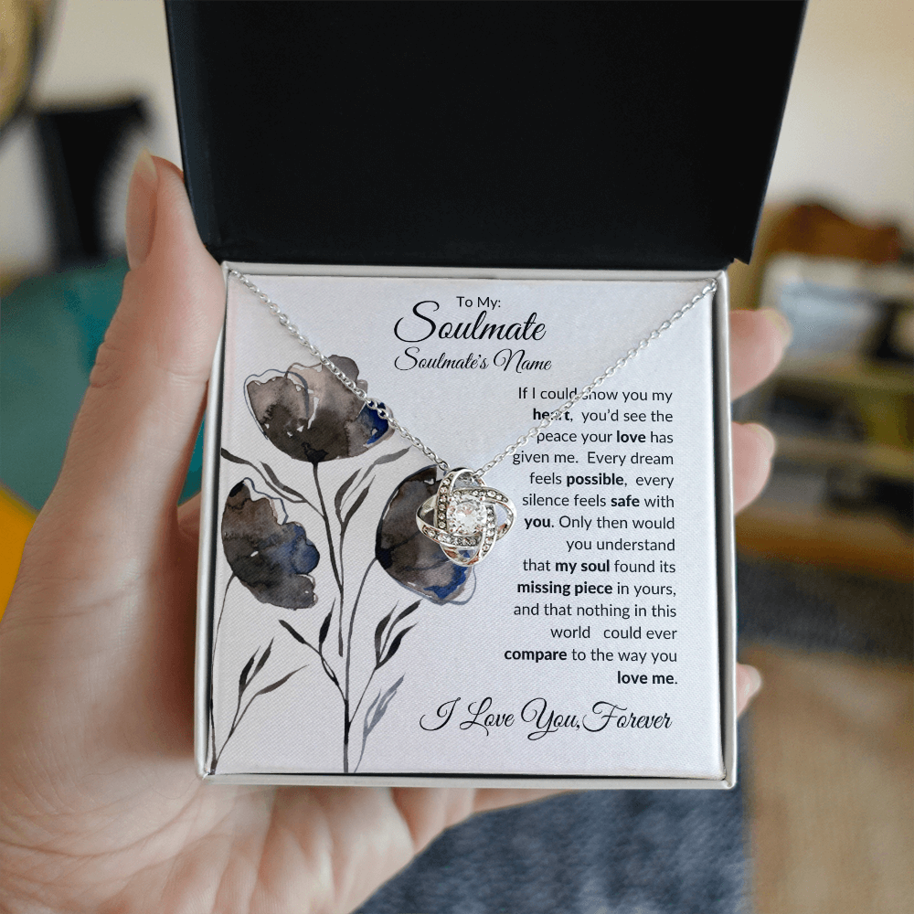 To My Soulmate: If I Could Show You My Heart