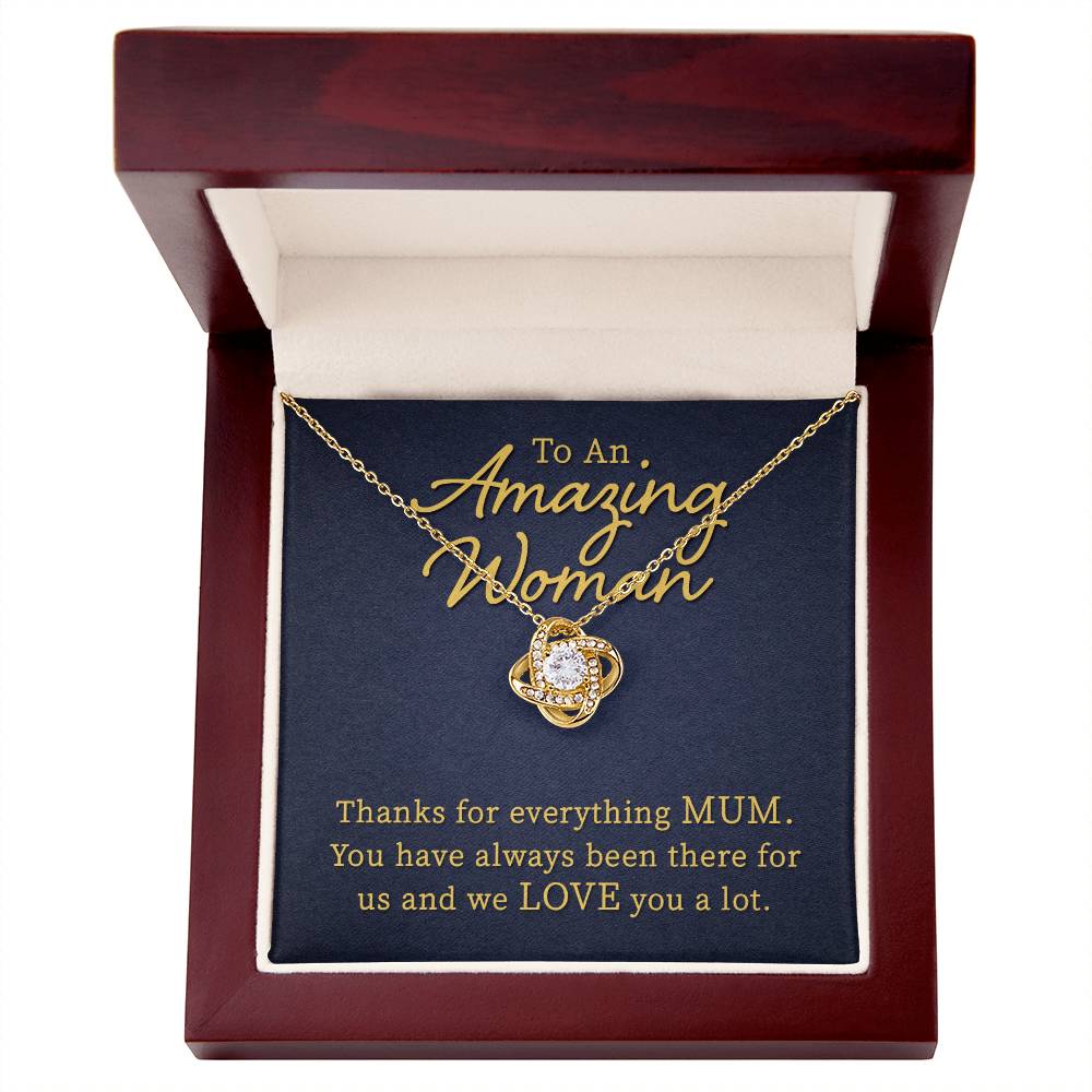 To An Amazing Woman: Mum! - Love Knot Necklace