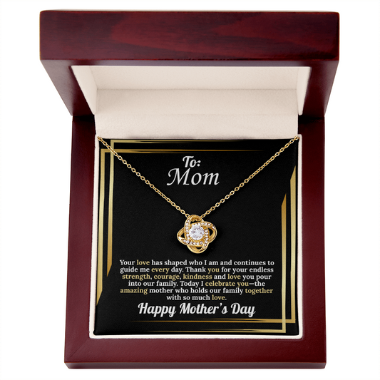 To Mom: Your Love Has Shaped Who I Am