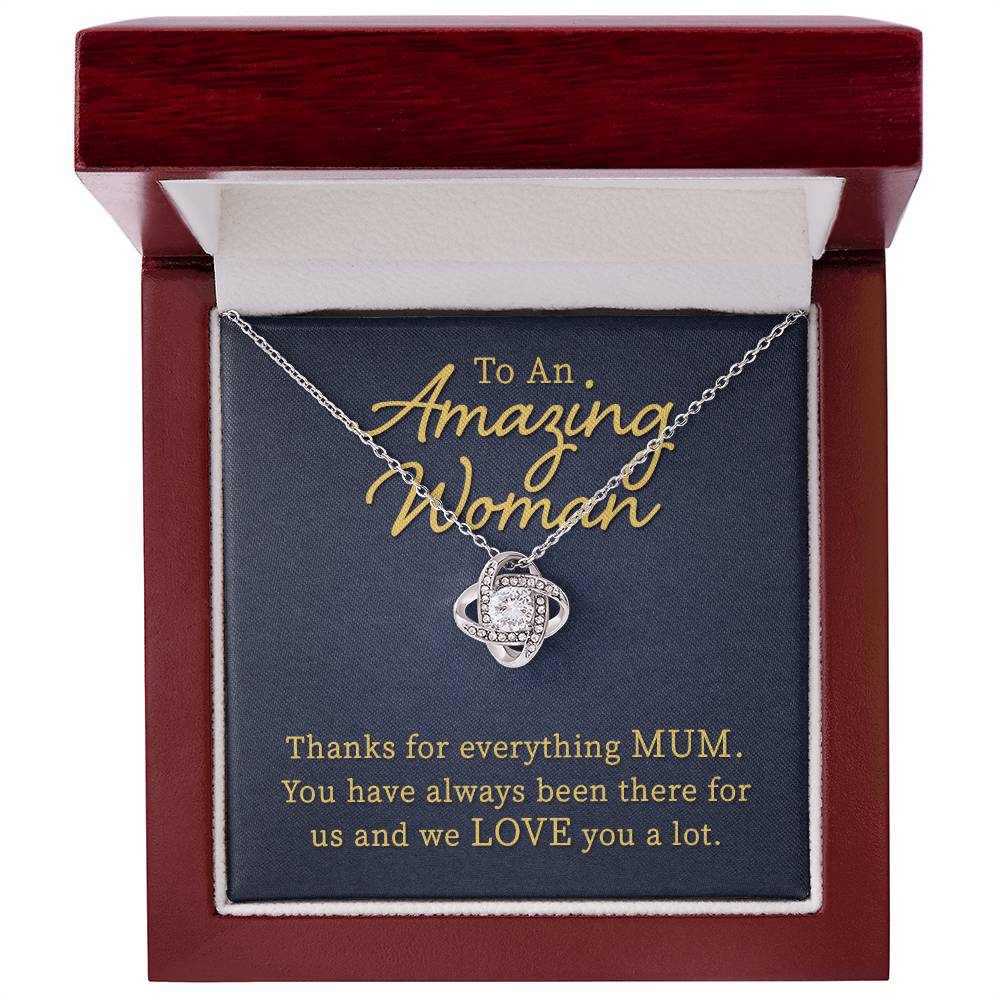 To An Amazing Woman: Mum! - Love Knot Necklace