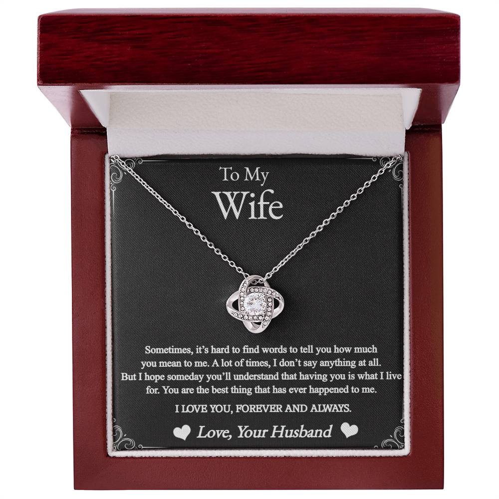 To My Wife - You Are The Best Thing That Happened to Me - Love Knot Necklace