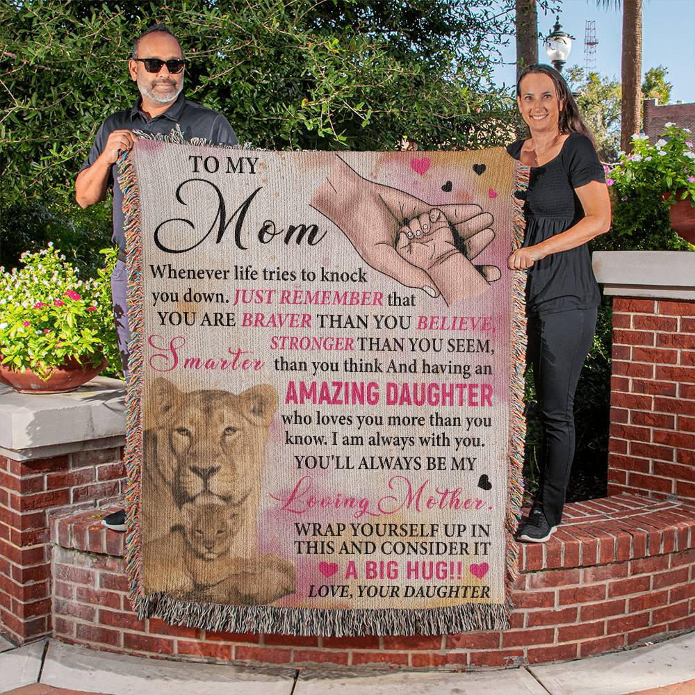 Daughter to Mom-You're Braver Than You Believe- Heirloom Woven Blanket