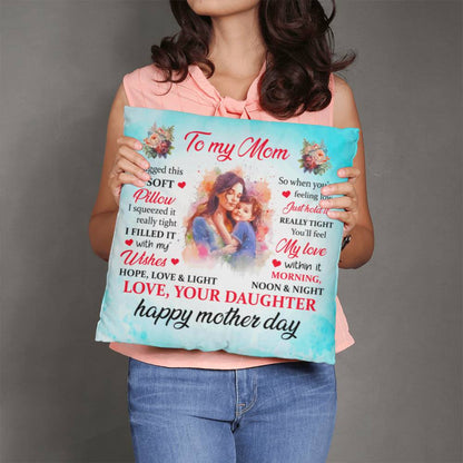 Happy Mother's Day to My Mom: a Huggable Gift for Mom - Classic Lovely Pillow