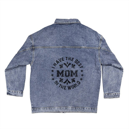 Oversized Women's DTG Denim Jacket- I Have the Best Mom