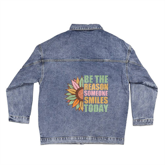 Be The Reason Someone Smiles Today - Oversized Women's DTG Denim Jacket,