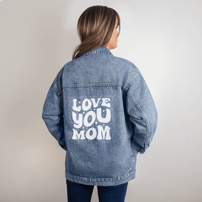 Love You Mom: Oversized Women's DTG Denim Jacket