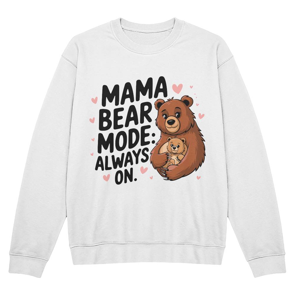 Mama Bear Mode Always On - Bella + Canvas 3945 Unisex Crewneck