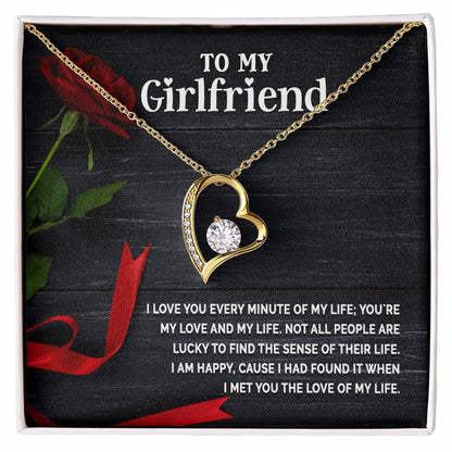To My Girlfriend - I Love You Every Minute -Forever Love Necklace