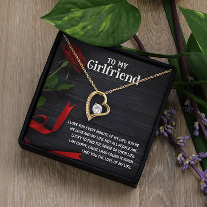 To My Girlfriend - I Love You Every Minute -Forever Love Necklace