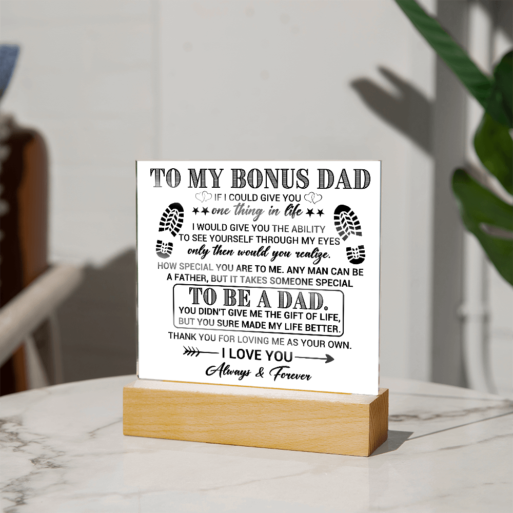To My Bonus Dad Acrylic Plaque