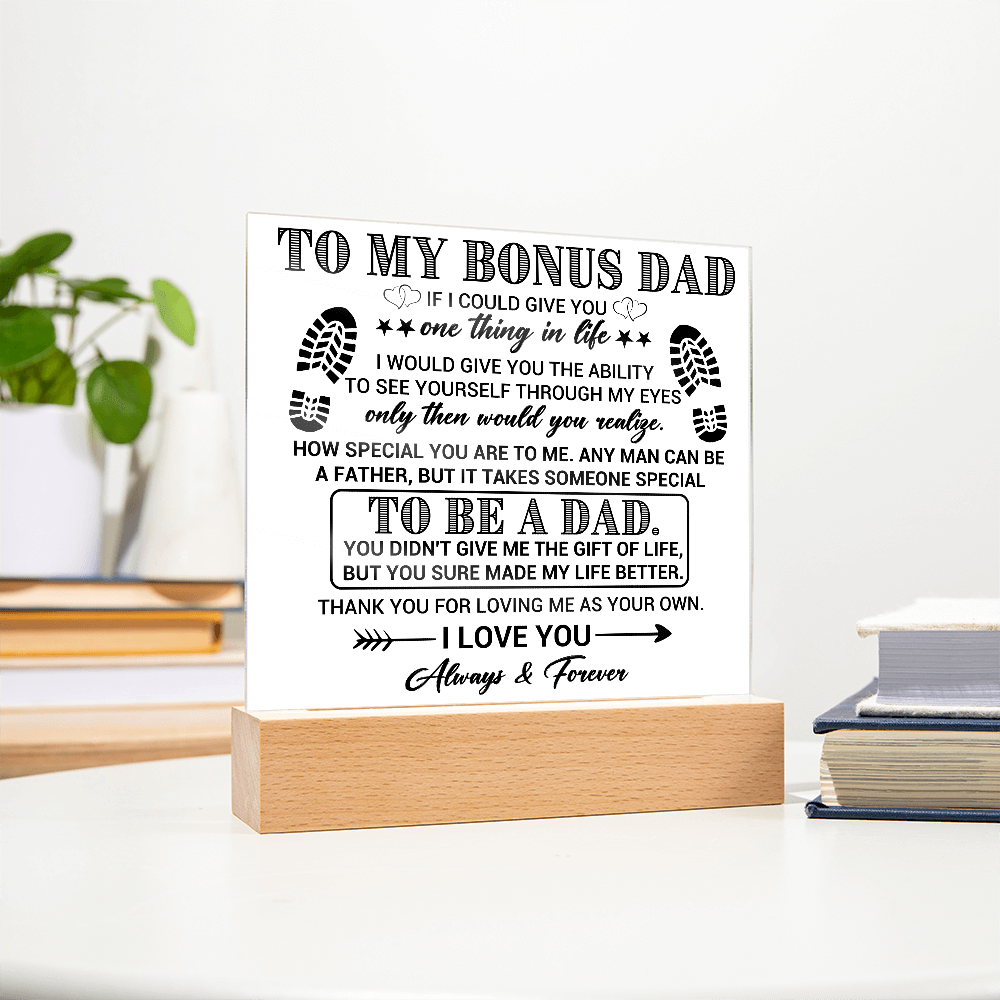 To My Bonus Dad Acrylic Plaque
